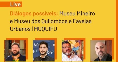 Museu Mineiro realiza live em parceria com o MUQUIFU – Museu de Quilombos e Favelas 