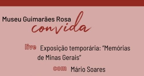 Museu Guimarães Rosa recebe o artista Mário Soares para bate-papo sobre a exposição temporária “Memórias de Minas Gerais”
