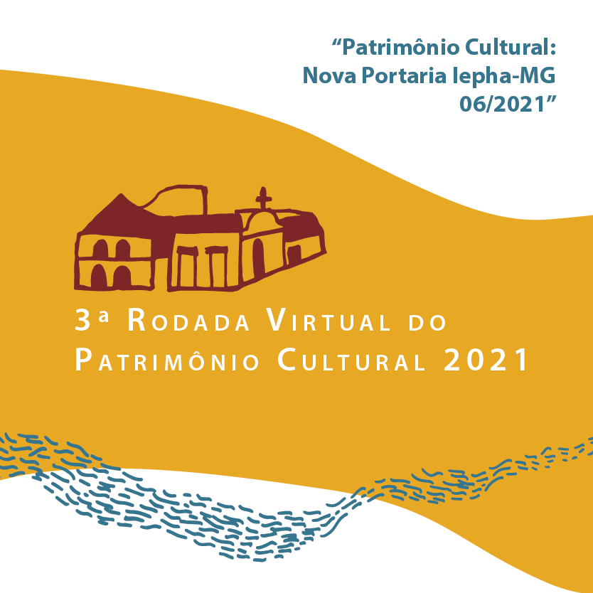 Flyer Facebook 3a Rodada do Patrimonio 2021 Nova Portaria Iepha 1a