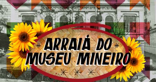Mostrô ganha edição especial no Arraiá do Museu Mineiro e traz expositores especiais de gastronomia junina