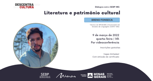 As interfaces entre literatura e patrimônio cultural são o tema do Diálogos com o SEBP-MG em março