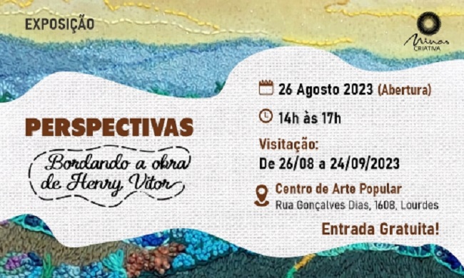 Centro de Arte Popular inaugura exposição de bordados em homenagem ao pintor Henry Vitor neste sábado (26)